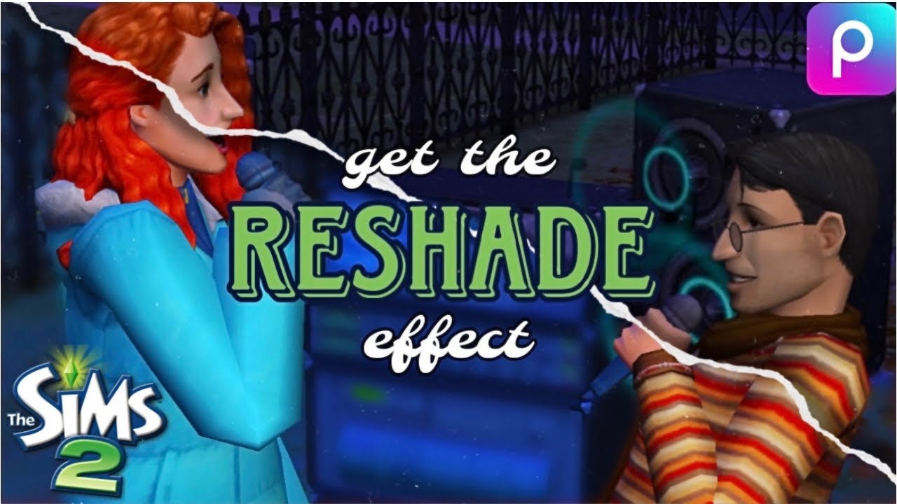 Get the ReShade Aesthetic using (Free) PicsArt! | The Sims 2