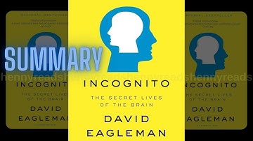 #Incognito : The Secret Lives of the Brain by David Eagleman, Quick Book Summary
