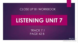 Close Up B1 Workbook Track 7 1 Listening Page 42 B Close Up B1 Workbook Track 7 1 Listening Page 42 B