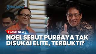 Noel’s Statement That Purbaya Is Disliked by Many Elites Goes Viral Again After Prabowo Replaces ...