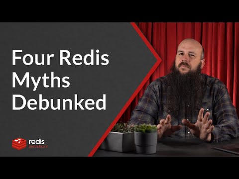 Four Redis Myths Debunked