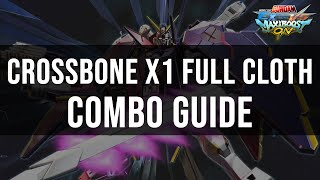 Maxi Boost ON - Crossbone Gundam X1 Full Cloth Combo Guide