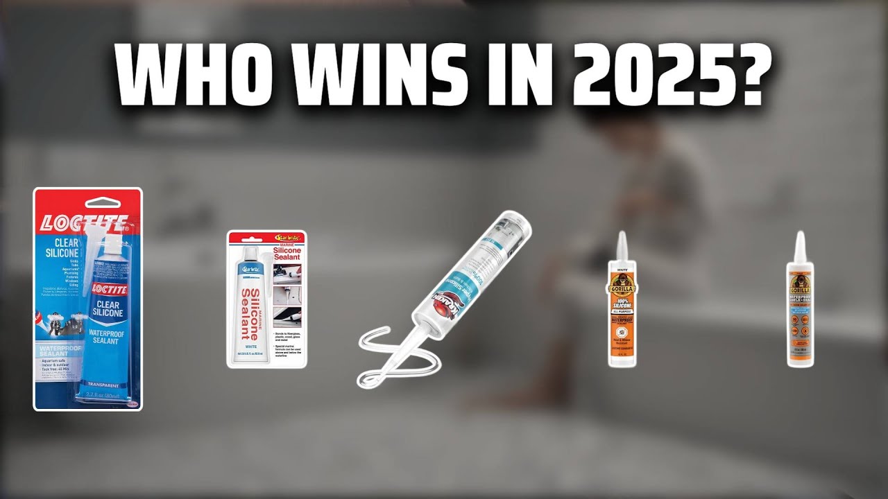 The Top 5 Best Silicone Sealant in 2025 - Must Watch Before Buying!