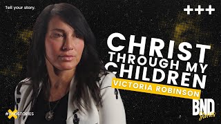Christ Through My Children | BND Stories S2E2 Short (feat. Victoria Robinson)