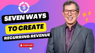 7 Powerful Ways to Generate Recurring Revenue | #revenue