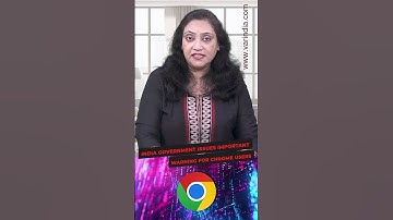 India government issues important warning for Chrome users