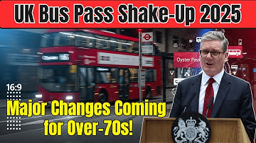 UK Bus Pass Shake-Up 2025: Major Changes Coming for Over-70s!