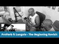 ProVerb feat Lungelo -  The Beginning