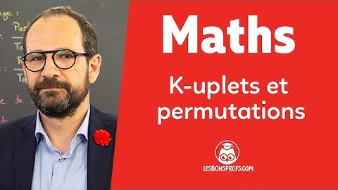 k-uplets et permutations - Maths - Terminale - Les Bons Profs