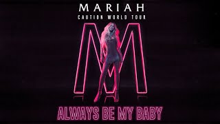 Mariah Carey - Always Be My Baby (Caution World Tour Version)