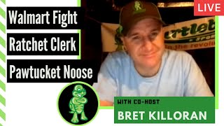 Episode #222 - TB Live w/Bret Killoran: Saugus Walmart Fight, Springfield Ratchet Clerk