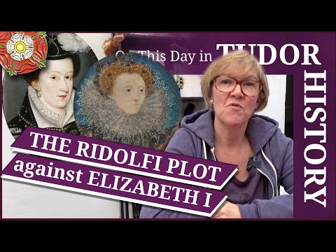 February 18 - The Ridolfi Plot against Elizabeth I