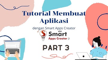 Tutorial Membuat Aplikasi dengan Software Smart Apps Creator Part 3