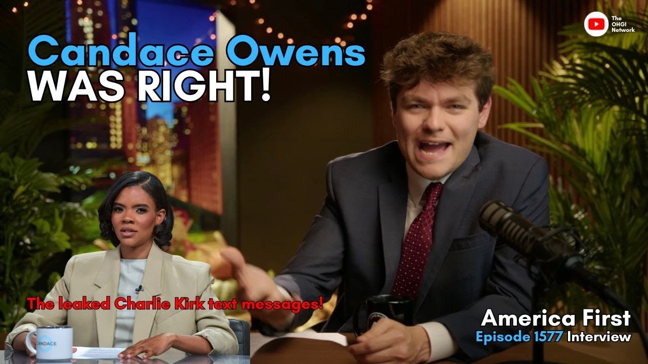 Candace Owens’ Charlie Kirk Texts Leak Confirmed | America First - Nick Fuentes Episode 1577