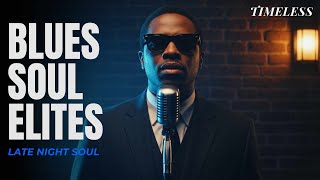 Soul Blues Elites | Late Night Soul • Vol. 23 | Smooth & Relaxing • Inspired by Ray Charles