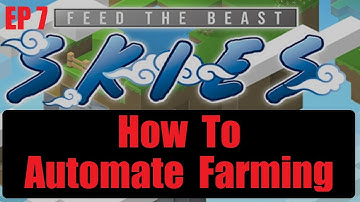 (English) How to Automate Farming  Ep 7 FTB Feed The Beast Skies Minecraft 2023
