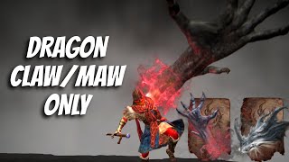 Can I Beat Elden Ring Only Using Dragonclaw and Dragonmaw Youwy VOD