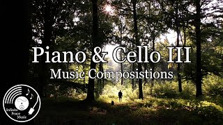 Piano & Cello III - Piano & Cello  Duet - Original Music Composition