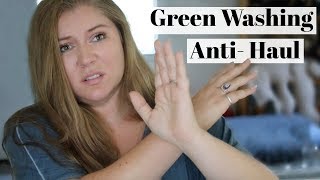 Anti-Haul Greenwashed Products I Cannot Stand