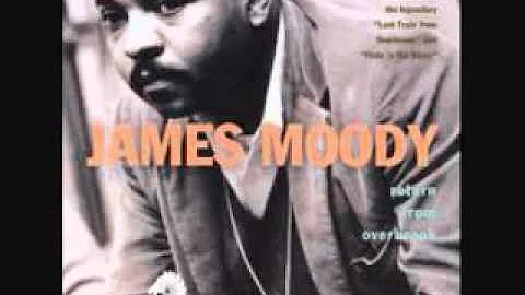 Don't Worry 'Bout Me - James Moody