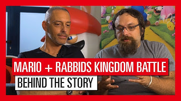 Mario + Rabbids Kingdom Battle: Behind the Story