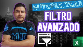 Filtros avanzados en Excel y cómo optimizarlos con VBA y macros | filtrar mientras se escribe