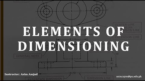 Elements of Dimensioning | Engineering Drawing | L7.1 Part 2