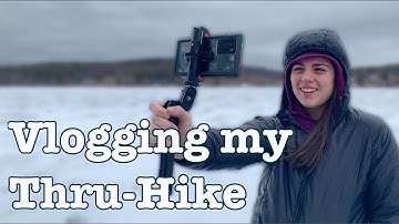 How I Plan to Vlog My AT Thru-Hike | Equipment, Editing & Uploading Daily to YouTube from the Trail