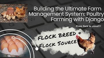 4 - Poultry Farm Management System with Python - Django Models Tutorial#4