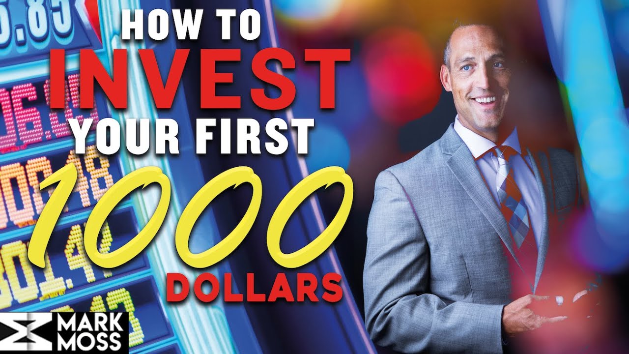 How To Invest YOUR FIRST 1000 Dollars - YouTube