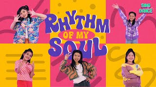 Rhythm of My Soul | Sing & Dance