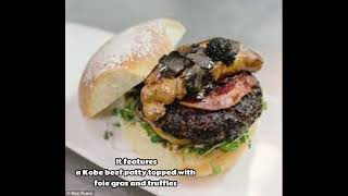 Most Expensive Burger in the World Fleur Burger 5000