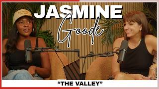 The Reality Of: The Valley w/ Jasmine Goode