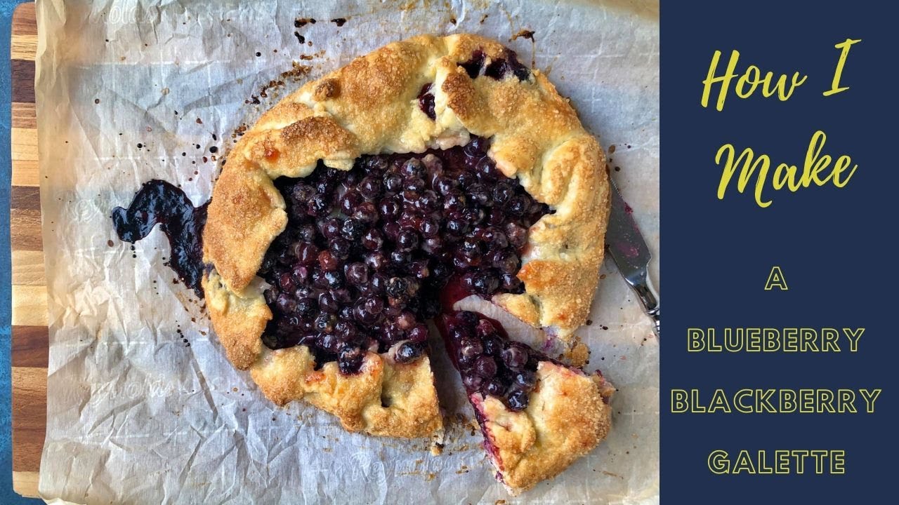 How I Make a Blueberryblackberry Galette YouTube