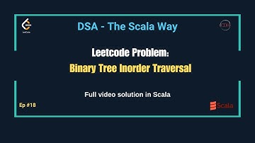 DSA - The Scala Way | Episode 18: Binary Tree Level Order Traversal | Recursive Solution in Scala