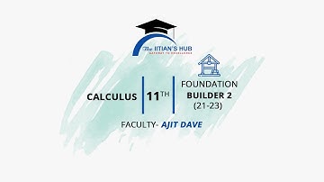 Calculus,11th,Foundation Builder 2(21-23),Date-19-10-21,By-Ajit Dave