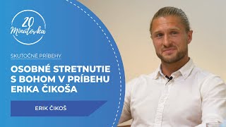 Osobné stretnutie s Bohom v príbehu Erika Čikoša - 20 minútovka