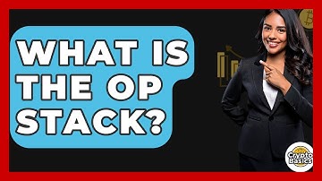 What Is The OP Stack? - CryptoBasics360.com