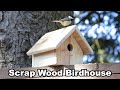 Scrap wood birdhouse using basic tools  diy