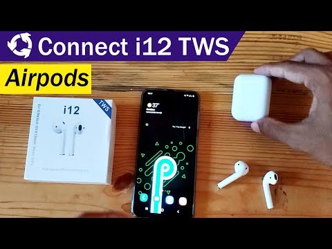 How To Connect i12 TWS Airpods To Android Phone