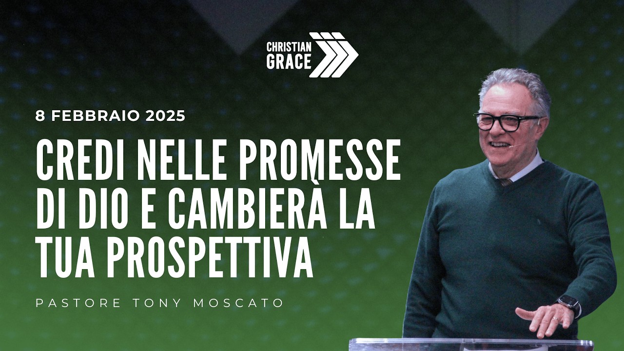 Credi nelle Promesse di Dio e Cambierà la Tua Prospettiva | Domenica 08-02-2026