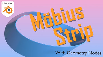 Twist and Shout: Using Geometry Nodes to Create a Mobius Strip