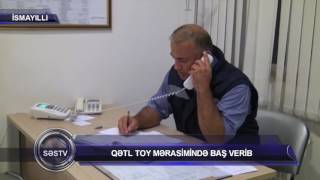 İsmayi̇lli̇da Toyda Qetl