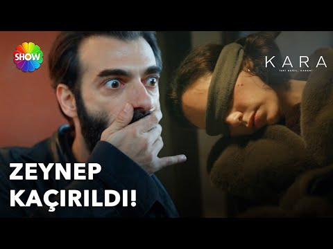 Kara, Zeynep'i kaçırdı! | Kara 3. Bölüm