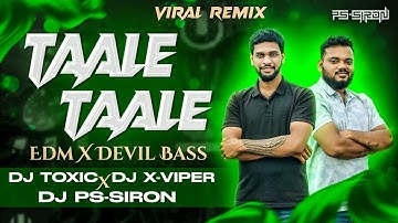 Taale Taale || Edm X Devil Bass || Dj Toxic || Dj X Viper || Dj PS-SIRON || Odia Dj Remix 