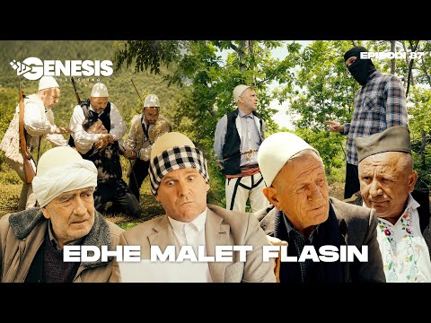 EDHE MALET FLASIN - Episodi 87 (Histori Shqiptare)