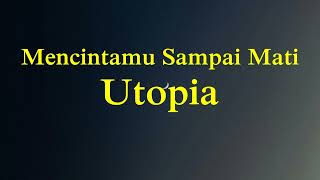 Utopia - Mencintamu Sampai Mati - Jaya Abadi