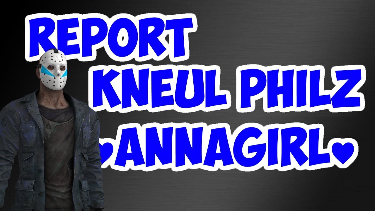 report-kneul-philz-and-annagirl-youtube