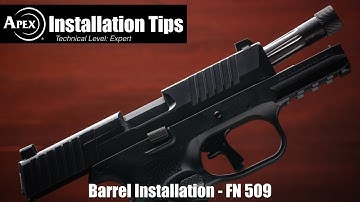 How To Install The Apex FN 509 Barrel