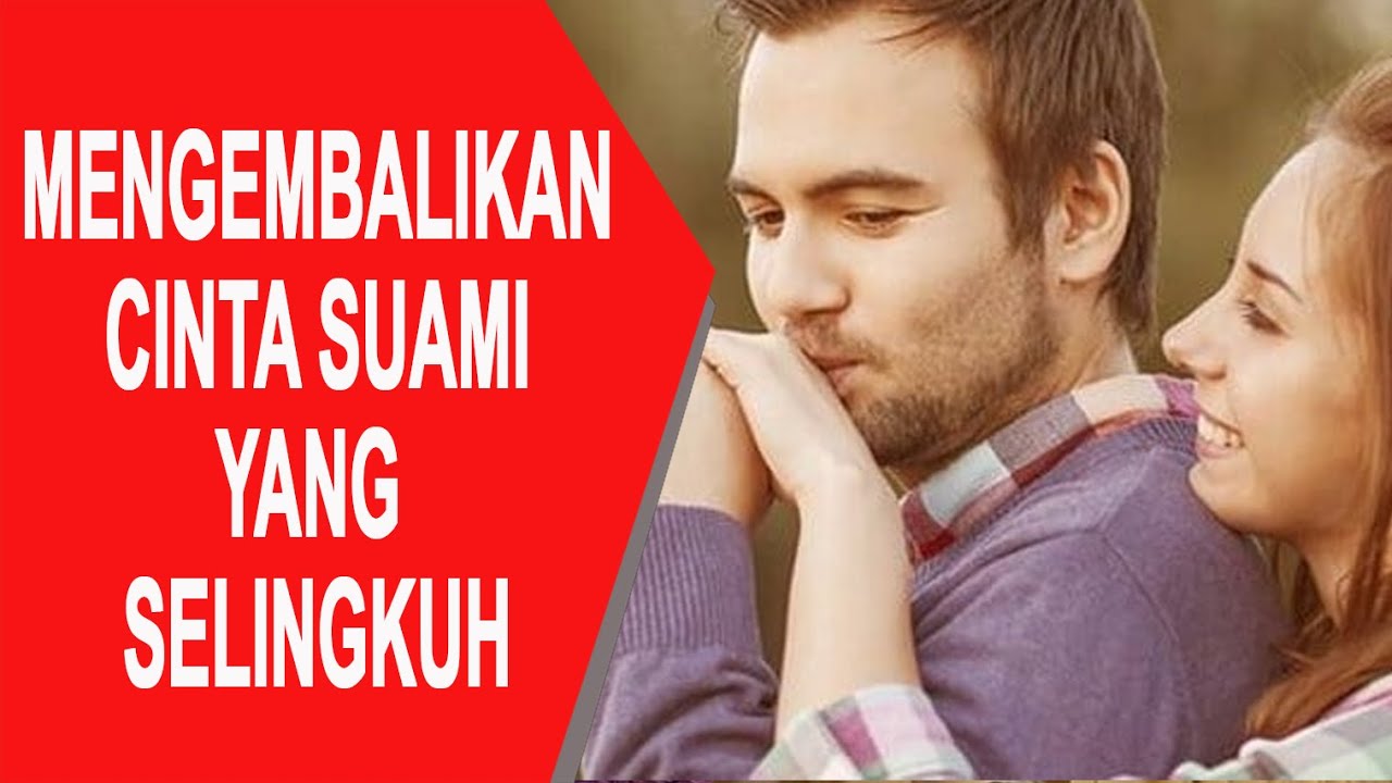 Doa Mengembalikan Cinta Suami Yang Berkurang Karena Selingkuh Atau